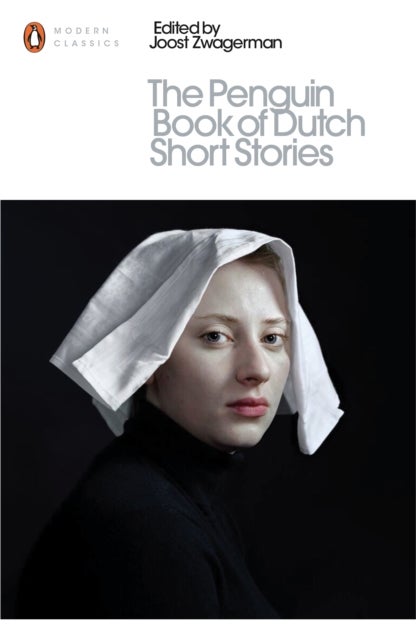 The Penguin Book of Dutch Short Stories - Penguin Modern Classics