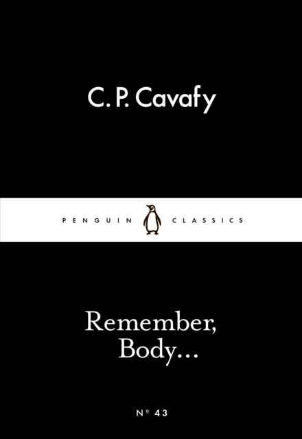 Remember, Body....Penguin Little Black Classics