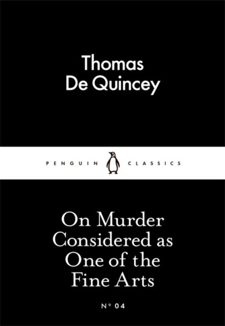 On Murder Considered as One of the Fine Arts - Penguin Little Black Classics