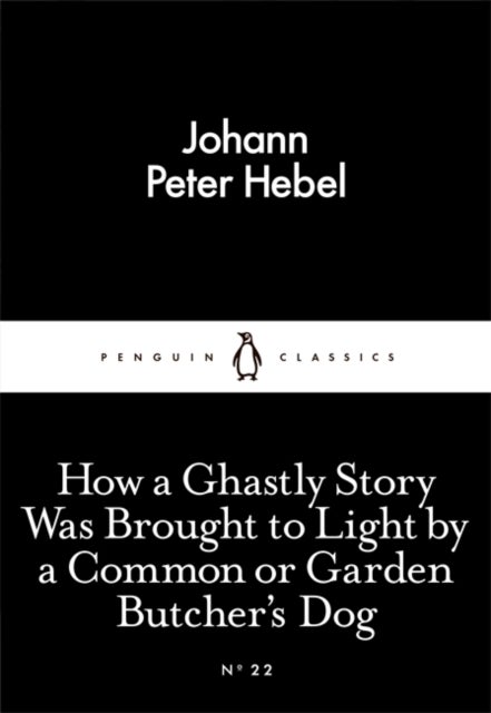 How a Ghastly Story Was Brought to Light by a Comm - Penguin Little Black Classics