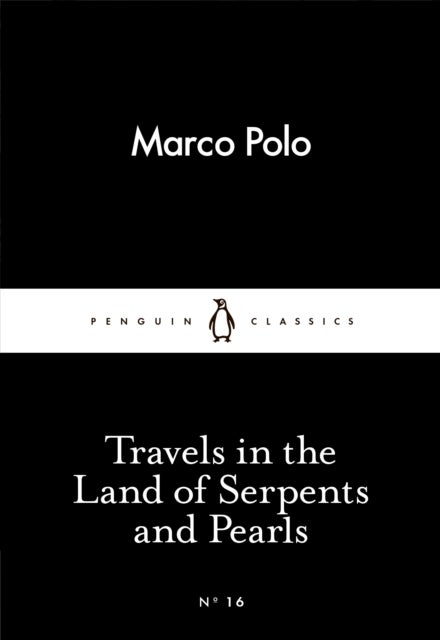Travels In The Land Of Serpents And Pearlsssics - Penguin Little Black Classics