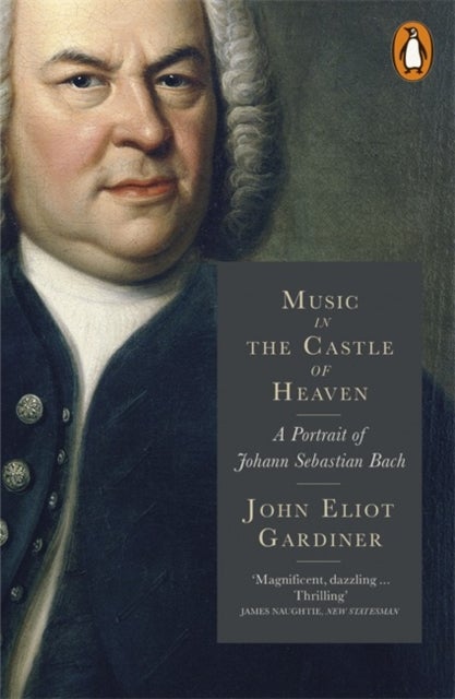 Music in the Castle of Heaven - A Portrait of Johann Sebastian Bach