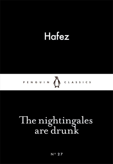 The Nightingales are Drunk - Penguin Little Black Classics