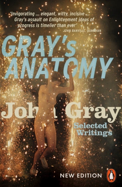 Gray's Anatomy - Selected Writings