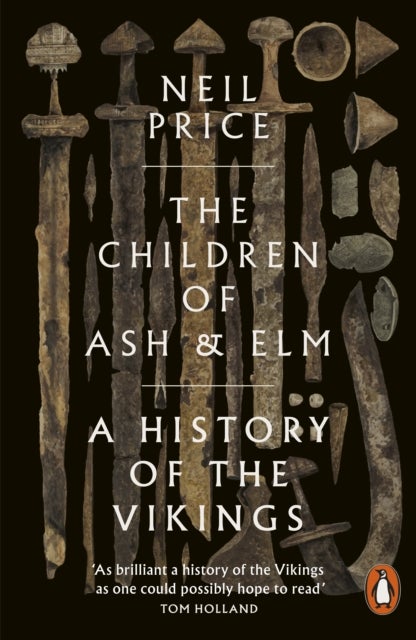 The Children of Ash and Elm - A History of the Vikings