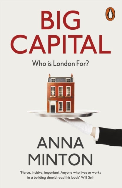 Big Capital - Who Is London For?