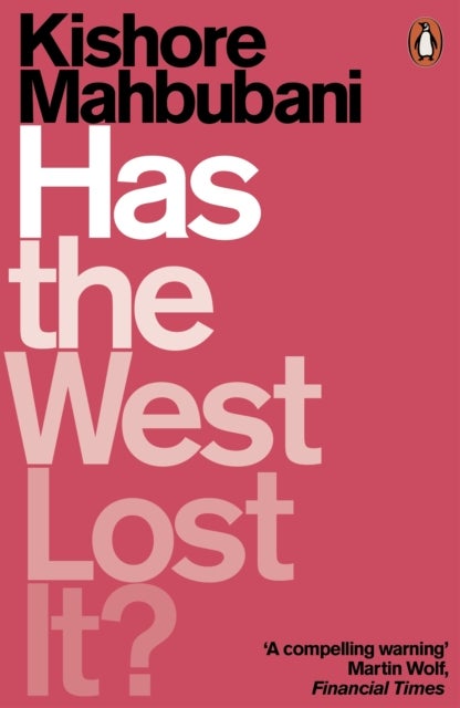 Has the West Lost It? - A Provocation