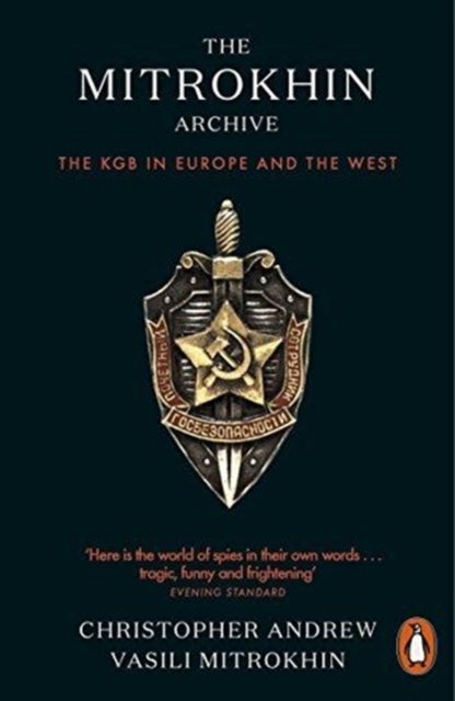 The Mitrokhin Archive - The KGB in Europe and the West