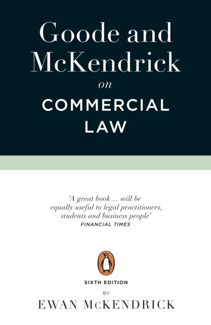 Goode and McKendrick on Commercial Law - 6th Edition