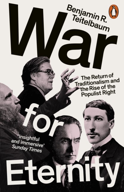 War for Eternity - The Return of Traditionalism and the Rise of the Populist Right