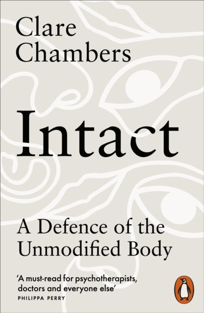 Intact - A Defence of the Unmodified Body