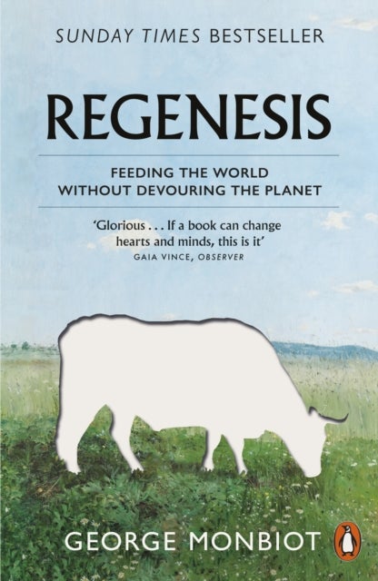 Regenesis - Feeding the World without Devouring the Planet