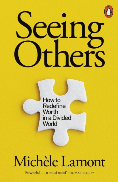 Seeing Others - How to Redefine Worth in a Divided World