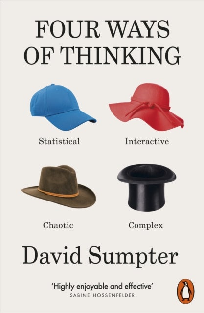 Four Ways of Thinking - Statistical, Interactive, Chaotic and Complex