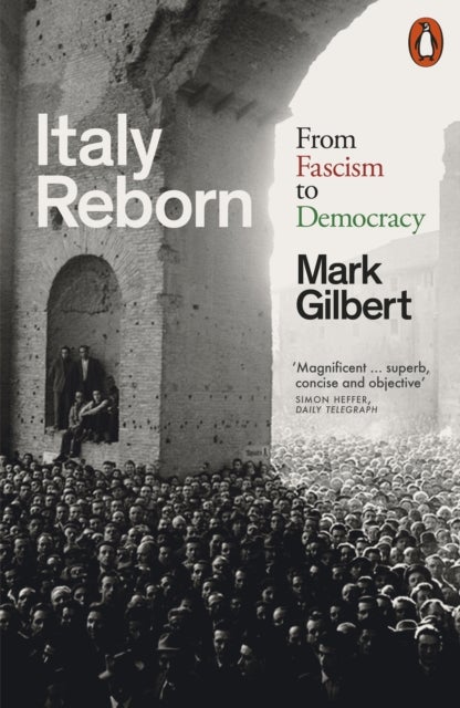Italy Reborn - From Fascism to Democracy