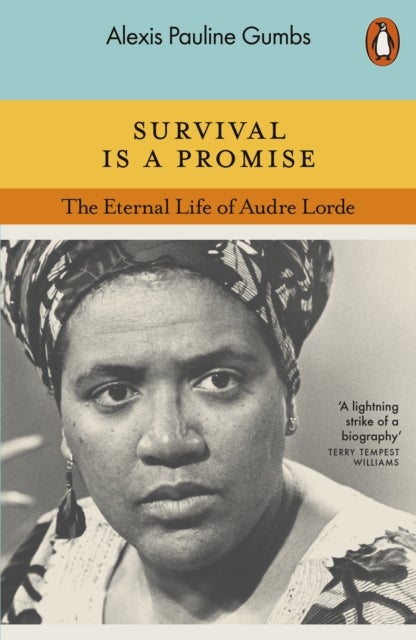 Survival is a Promise - The Eternal Life of Audre Lorde