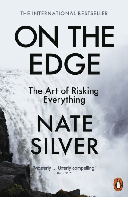 On the Edge - The Art of Risking Everything