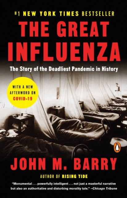 The Great Influenza - The Story of the Deadliest Pandemic in History