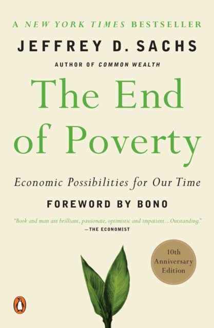 The End of Poverty - Economics Possibilities for Our Time