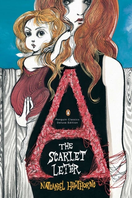 The Scarlet Letter - (Penguin Classics Deluxe Edition)