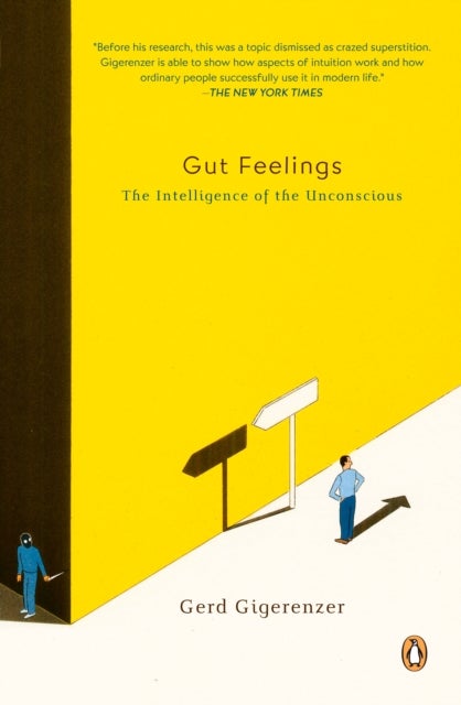 Gut Feelings - The Intelligence of the Unconscious