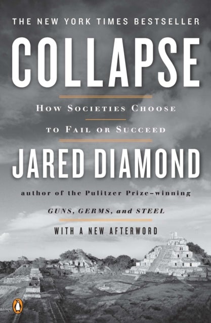 Collapse - How Societies Choose to Fail or Succeed: Revised Edition