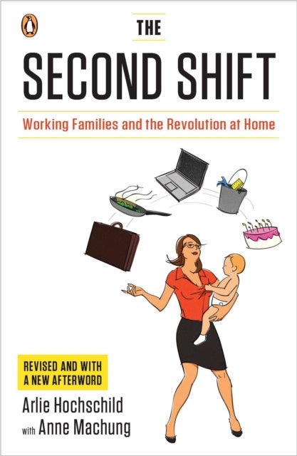 The Second Shift - Working Families and the Revolution at Home