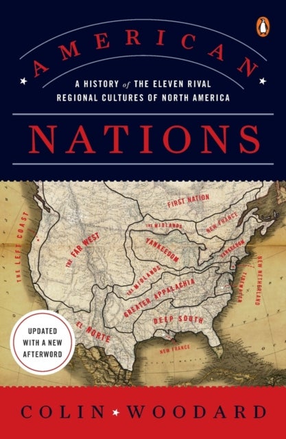 American Nations - A History of the Eleven Rival Regional Cultures of North America