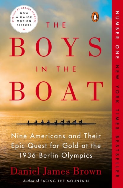The Boys in the Boat - Nine Americans and Their Epic Quest for Gold at the 1936 Berlin Olympics