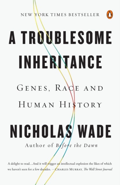 A Troublesome Inheritance - Genes, Race and Human History