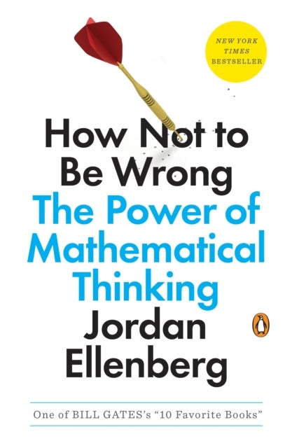 How Not to Be Wrong - The Power of Mathematical Thinking