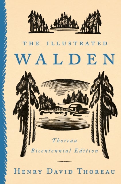The Illustrated Walden - Thoreau Bicentennial Edition