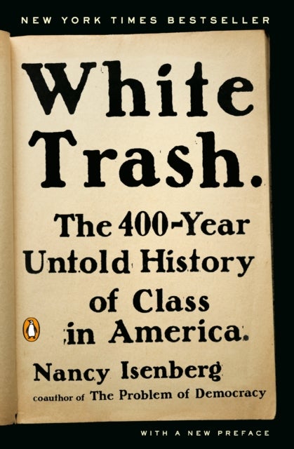 White Trash - The 400-Year Untold History of Class in America