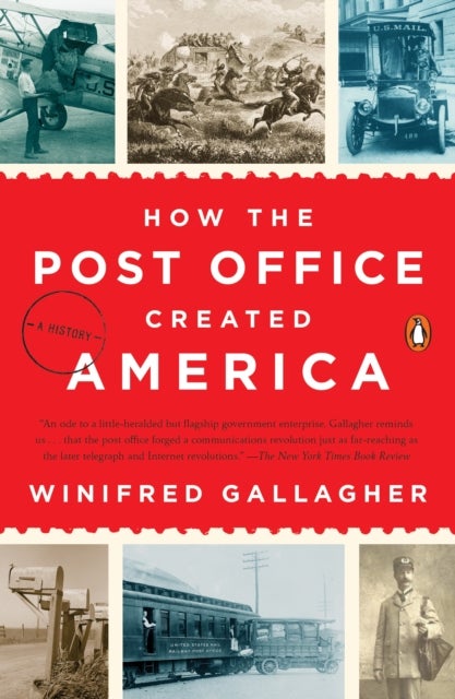 How the Post Office Created America - A History