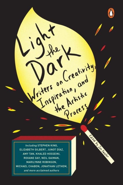Light the Dark - Writers on Creativity, Inspiration, and the Artistic Process