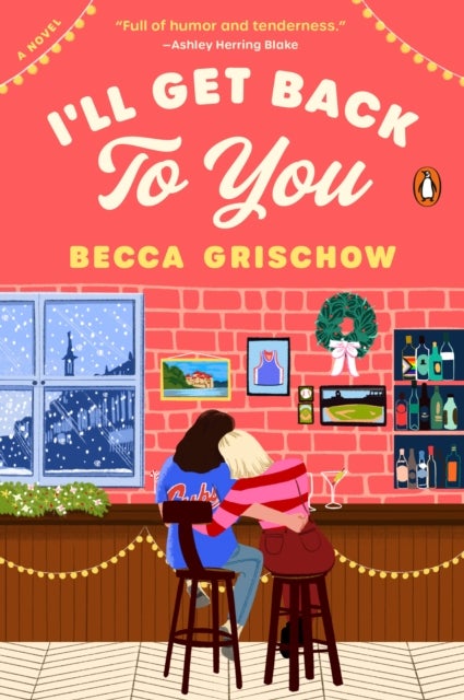 I'll Get Back to You - A Novel
