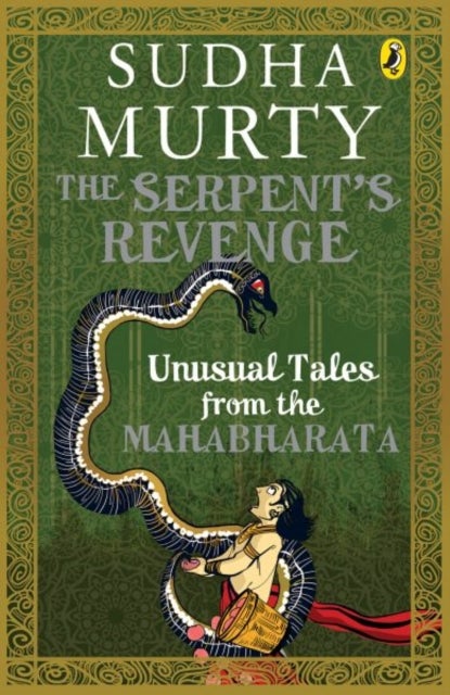 The Serpent's Revenge - Unusual Tales From The Mahabharata