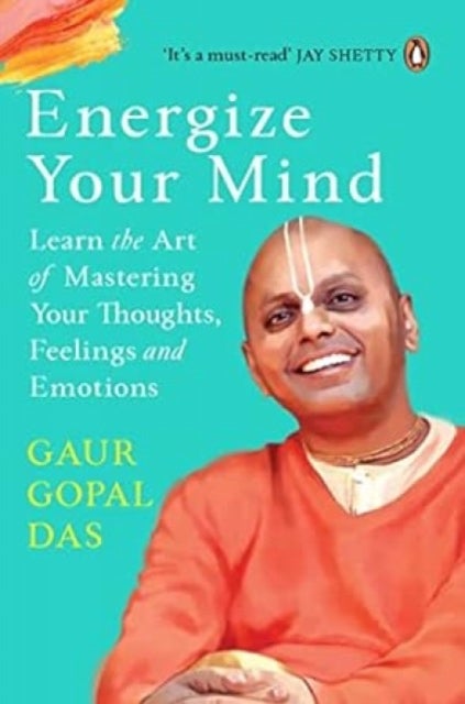 Energize your mind - Learn the Art of Mastering your Thoughts
