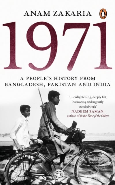 1971 - A People’s History from Bangladesh, Pakistan and India