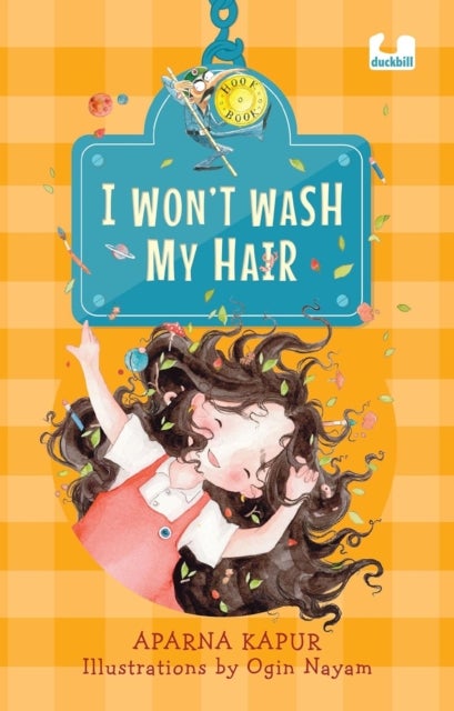 I Wont Wash My Hair - A funny story about a young girl who refuses to wash her hair