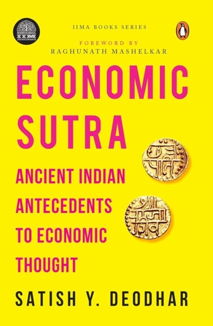 IIMA Economic Sutra - Ancient Indian Antecedents to Economic Thought
