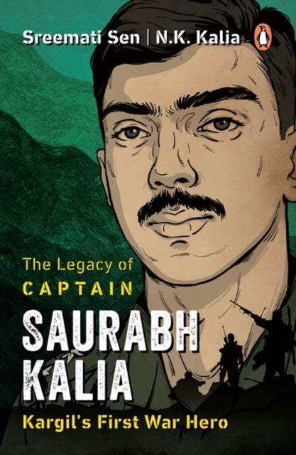 The Legacy of Captain Saurabh Kalia
