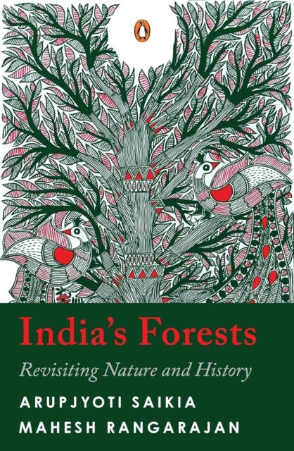 India’s Forests - Revisiting Nature and History