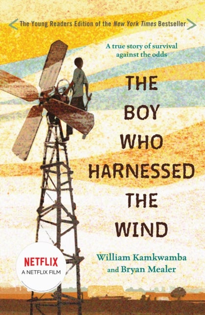 The Boy Who Harnessed the Wind - Young Readers Edition