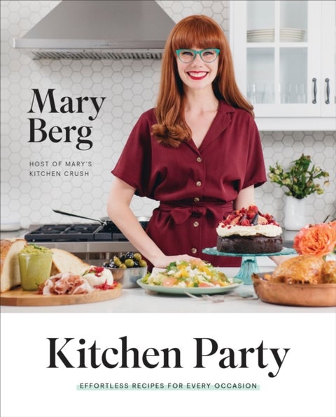 Kitchen Party - Effortless Recipes for Every Occasion