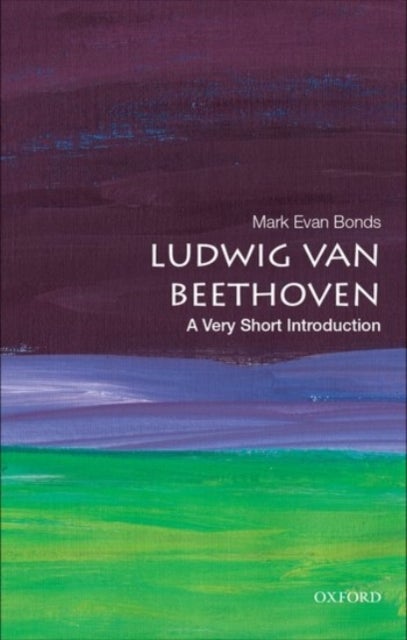 Ludwig van Beethoven: A Very Short Introduction - A Very Short Introduction