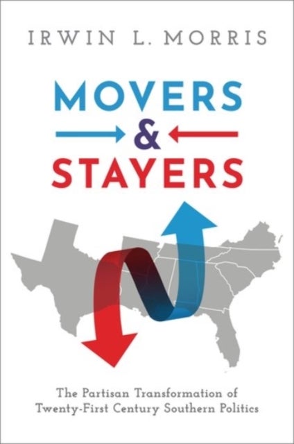 Movers and Stayers - The Partisan Transformation of 21st Century Southern Politics