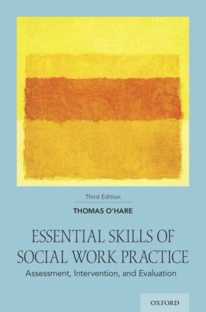 Essential Skills of Social Work Practice - Assessment, Intervention, and Evaluation