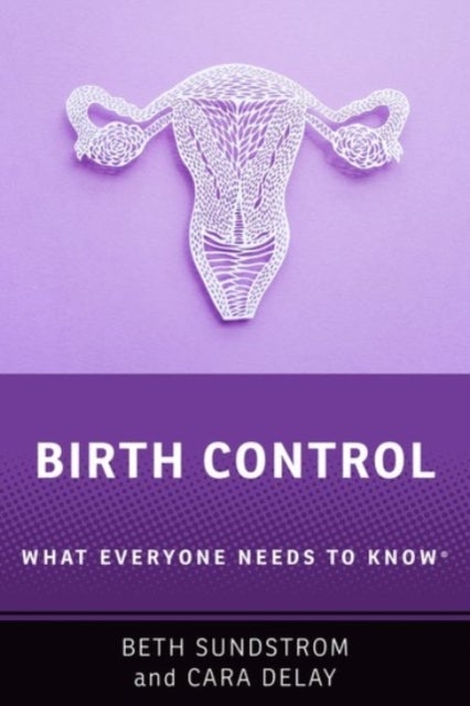 Birth Control - What Everyone Needs to Know®