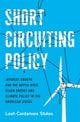Short Circuiting Policy